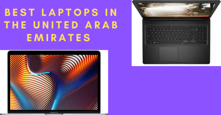 Best Laptops in the UAE for 2020
