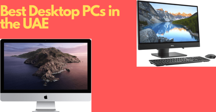 Best Desktop Computers in the UAE